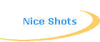 Nice Shots